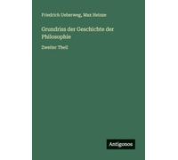 Grundriss der Geschichte der Philosophie: Zweiter Theil