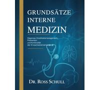 GRUNDSÄTZE DER INNEREN MEDIZIN: Diagnose, Krankheitsmanagement, Prävention und Kontinuität der Erwachsenenversorgung