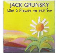 Grunsky, Jack - Like A Flower To The Sun