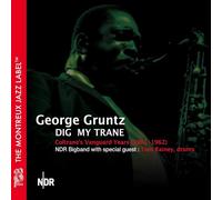 Gruntz George - Dig My Trane - Coltrane'S Vanguard Years