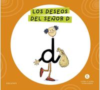 Grupo Editorial Letra a Letra Letrilandia - Los deseos del señor D: Basado en el