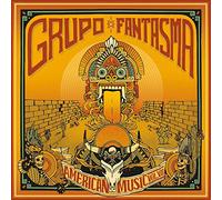 Grupo Fantasma - American Music: Vol.7