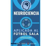Grupo Iafides Neurociencia aplicada al fútbol sala (Tascabile)