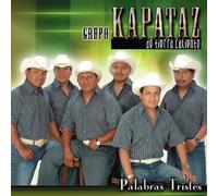 Grupo Kapataz De Tierra Caliente - Palabras Tristes