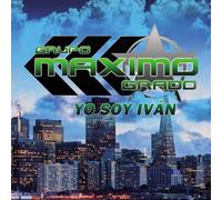 Grupo Maximo Grado - Yo Soy Ivan