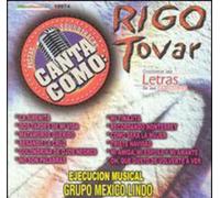 Grupo Mexico Lindo - Canta Como: Rigo Tovar