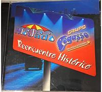 Grupo Mojado - Reencuentro Historico