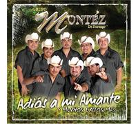 Grupo Montez De Durango - Adios a Mi Amante Y Muchos Exi