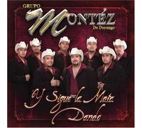 Grupo Montez De Durango - Y Sigue La Mata Dando