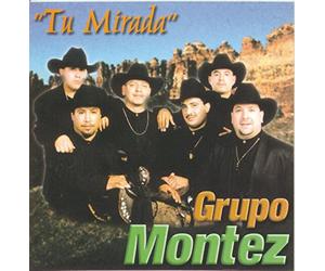 Grupo Montez - Tu Mirada