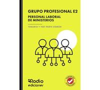 Grupo Profesional E2. Personal Laboral de Ministerios. Temario y Test Parte Com