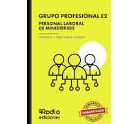 Grupo Profesional E2. Personal Laboral de Ministerios. Temario y Test Parte Común