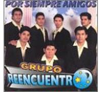 Grupo Reencuentro - Por Siempre Amigos