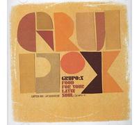 Grupo X - Grupo X "Food for Your Latin Soul"|"Grupo X