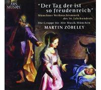 Gruppe Fur Alte Musik Munchen/ Zbeley Martin - Der Tag Der Ist So Freudenreich