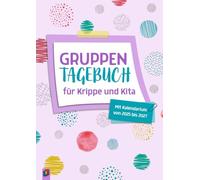Gruppentagebuch für Krippe und Kita: Mit Kalendarium von 2025 - 2027