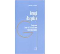 Gruppi d'acquisto. Cosa sono, come si costituiscono, come funzionano