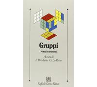 Gruppi. Metodi E Strumenti - Franco Di Maria e Girolamo Lo Verso - 2002