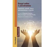Gruppi online e psicodramma. Esperienze, metodi, tracce, sperimentazioni e ricerche