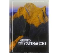 Gruppo del Catinaccio. Escursionismo e vie normali di salita alle cime
