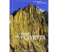 Gruppo della Civetta. Vie normali di salita alle cime
