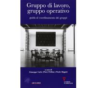 Gruppo di lavoro, gruppo operativo. Guida al coordinamento dei gruppi