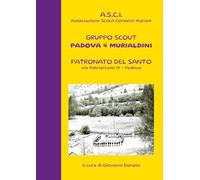 Gruppo scout Padova 4° murialdini. Patronato del Santo, via patriarcato 19-Padova