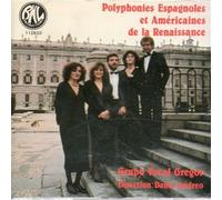 GRUPPO VOCALE GREGOR (coro) - GRUPO CORAL GREGOR-POLYPHONIES ESPAGNOLES ET AMERI by GRUPPO VOCALE GREGOR (coro) (1992-02-04)