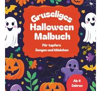 Gruseliges Halloween Malbuch für tapfere Jungen und Mädchen