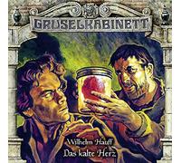 Gruselkabinett - Folge 159: Das kalte Herz. Hörspiel.