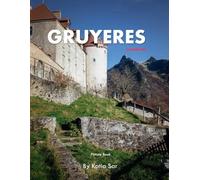 Gruyeres: A Perfect Coffee Table Picture Book - Travel and Tourism lovers.