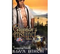 Gryphon's Instinct: Large Print Edition: 4