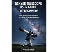 Gskyer Telescope User Guide for Beginners: Simple Setup, Practical Adjustments, and Pro Tips for Crisp Night-Sky Viewing