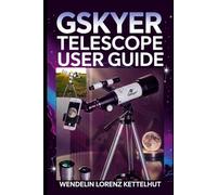 Gskyer Telescope User Guide: Simple Setup, Smart Tech Tips, and Confident Stargazing for Beginners