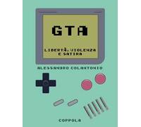 GTA. Libertà, violenza e satira
