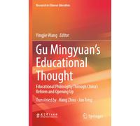 Gu Mingyuan’s Educational Thought: Educational Philosophy Through China’s Reform and Opening Up