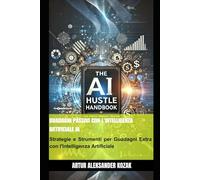 Guadagni Passivi Con l'Intelligenza Artificiale IA: Strategie e Strumenti per Guadagni Extra con l'Intelligenza Artificiale
