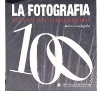 Guadagnini, Walter. - Cento. La fotografia in cento immagini.