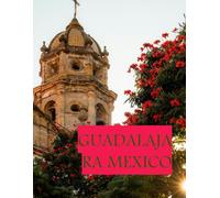 GUADALAJARA MEXICO: Capital of the state of Jalisco, located in central western Mexico.