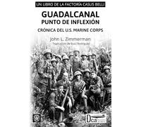 Guadalcanal - Punto de Inflexión: Crónica del U.S. Marine Corps