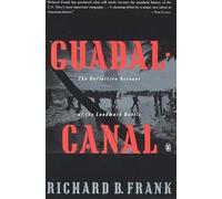 Guadalcanal: The Definitive Account of the Landmark Battle