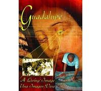 Guadalupe A Living Image (DVD)