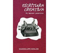 Guadalupe Avalos Escritura Creativa (Tascabile)