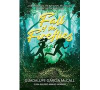 Guadalupe Garcia McCall Fall of the Fireflies (Copertina rigida)