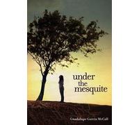 Guadalupe García McCall Under the Mesquite (Copertina rigida)