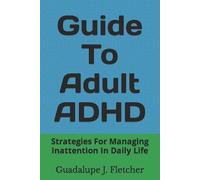 Guadalupe J Fletcher Guide To Adult ADHD (Tascabile) ADHD Slution