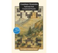 Guadalupe Mountains National Park Crossword Puzzles: Crossword Puzzles with Easy to Read Print about Guadalupe Mountains National Park, Nature, ... Gift for Vacations, Holidays and Relaxation