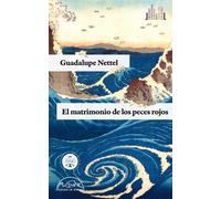 Guadalupe Nettel El matrimonio de los peces rojos (Tascabile)