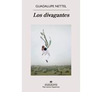 Guadalupe Nettel Los Divagantes (Tascabile)