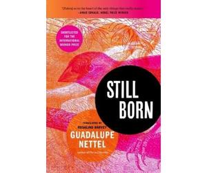 Guadalupe Nettel Still Born (Tascabile)